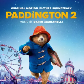 Paddington 2 (Original Motion Picture Soundtrack) by Dario Marianelli