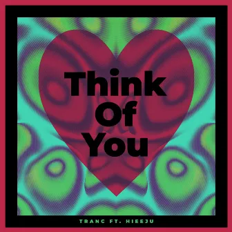 Think Of You by Tranc