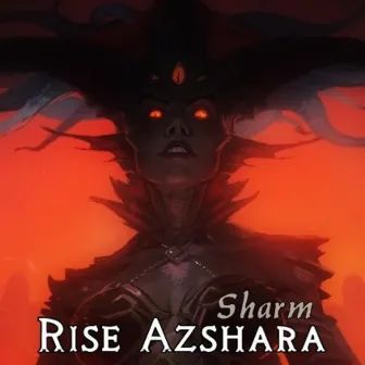 Rise Azshara by Sharm