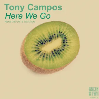 Here We Go by Tony Campos