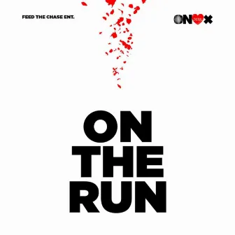 On The Run by Onyx The Real