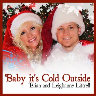 Baby It's Cold Outside (feat. Leighanne Littrell) - Single by Brian Littrell