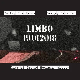 Limbo 19012018 (Live) by Dmitry Cheglakov