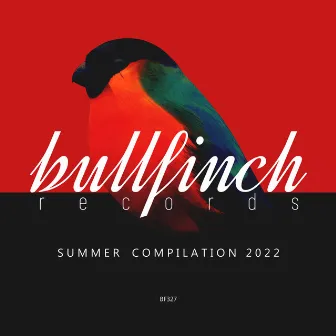 Bullfinch Summer 2022 Compilation by Sounom & Sagou