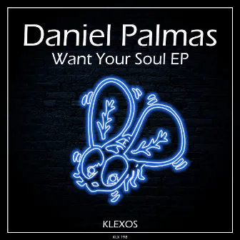 Want Your Soul EP by Daniel Palmas