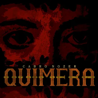 Quimera by Cabro Nozer