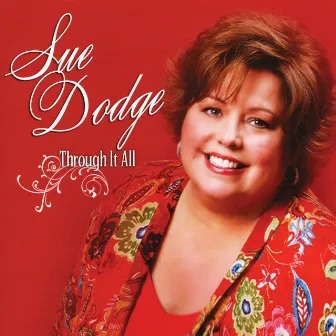 Through It All by Sue Dodge