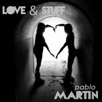 Love & Stuff - Single by Pablo Martín