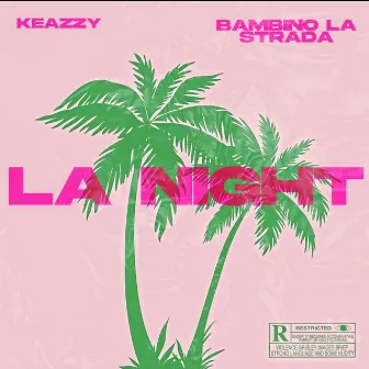 La Night by Keazzy