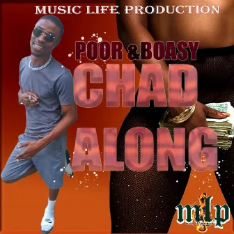 Chad Along by Poor