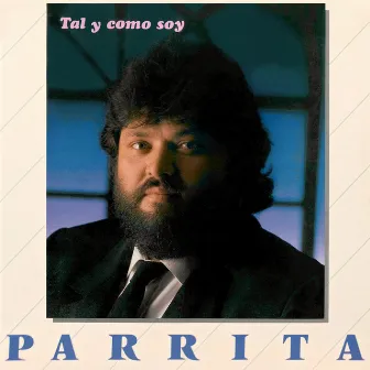 Tal Y Como Soy by Parrita