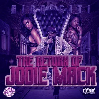 The Return Of Jodie Mack (Slowed and Chopped) by Bigg Citi