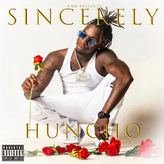 Sincerely Huncho by Blu Hunnit