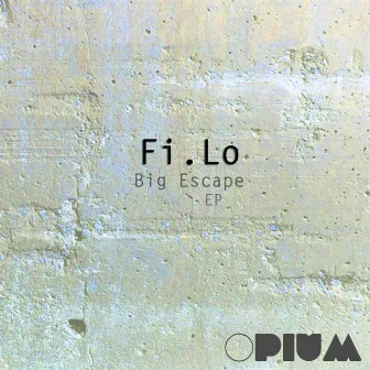 Big Escape EP by Filo