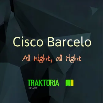 All Night, All Right by Cisco Barcelo