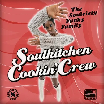 The Soulciety Funky Family by Soulkitchen Cookin' Crew