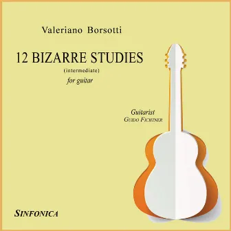 Borsotti: Twelve Bizarre Studies, Tribute to Frank Zappa by Renato Barone