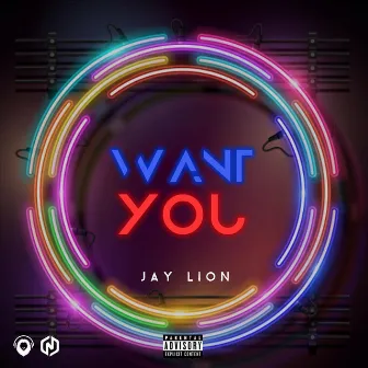 Want You by Jay Lion