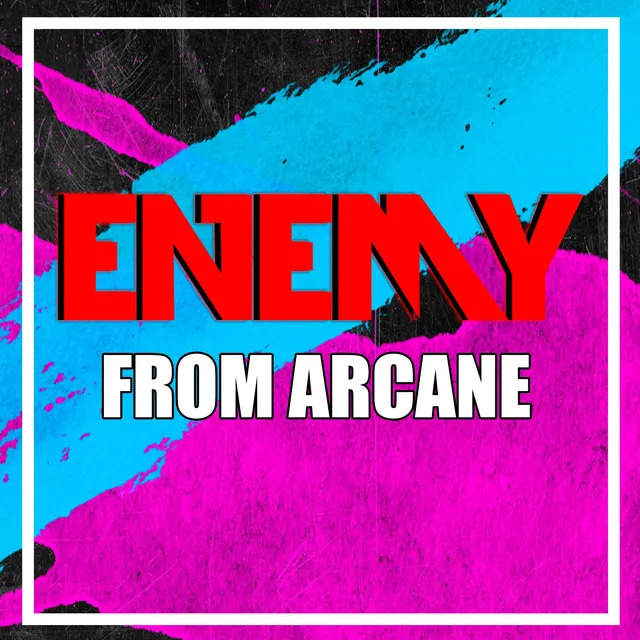 Enemy (From "Arcane") - Cover