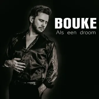 Als een droom by Bouke