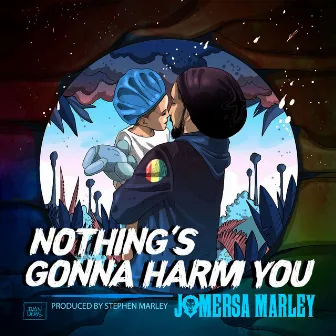 Nothing's Gonna Harm You by Jo Mersa Marley