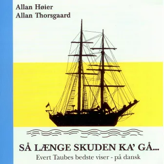 Så Længe Skuden Ka' Gå… by Allan Høier