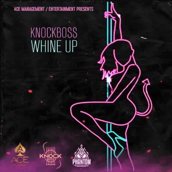 Whine Up by Knock Boss