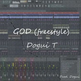 God (Freestyle) by Dogui T