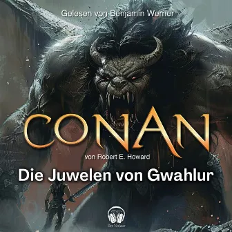 Conan, Folge 13: Die Juwelen von Gwahlur by Robert E. Howard