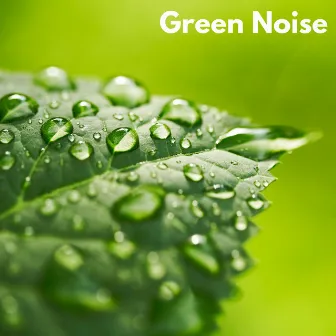 Green Noise by Green Noise For Sleep