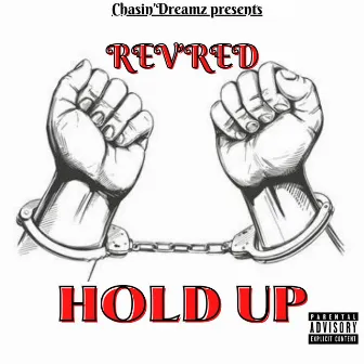 Hold Up by Rev’Red