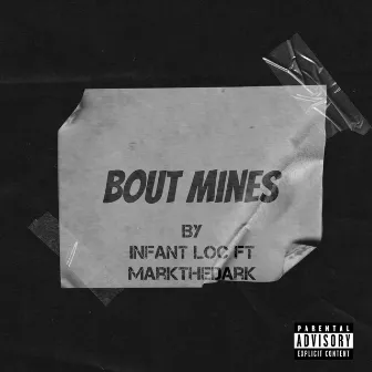 Bout mines by Infant Loc