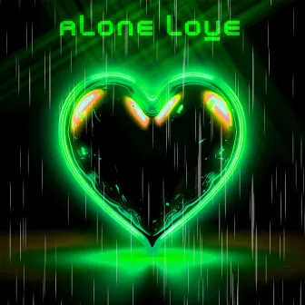 Alone love by Mxlancholxx