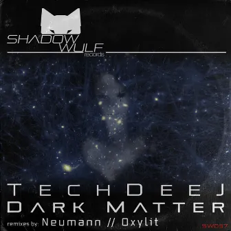 Dark Matter by TechDeeJ