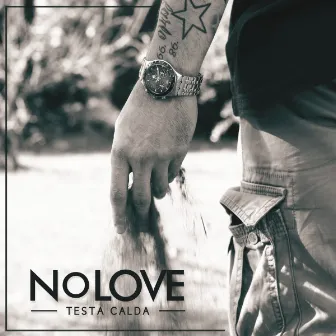 No Love by Testa Calda