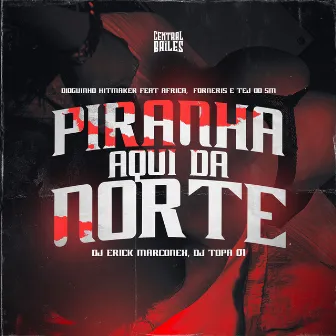 Piranha Aqui da Norte by DJ Topa 01