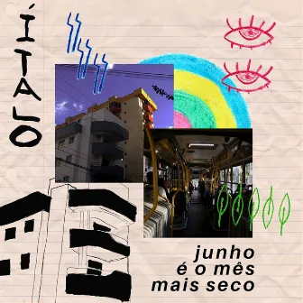 Junho É o Mês Mais Seco by Ítalo Ribeiro