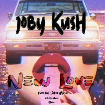 New Love by Joby Kush