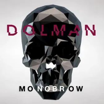 Monobrow by Dolman