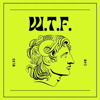 WTF by Mlbg C4m