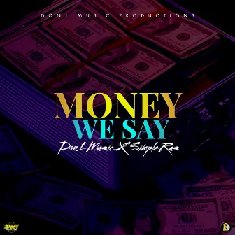 Money We Say by Simple Ras