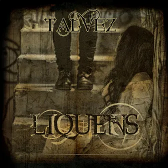 Talvez by Liquens