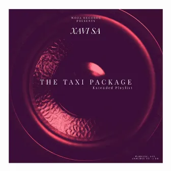 The Taxi Package (Extended Play) by Dj Xavi SA