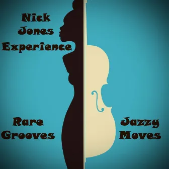 Rare Grooves and Jazzy Moves by Nick Jones Experience