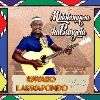 Igwabo Lakwapondo, Vol. 3 by Mhlokonywa Kabungela