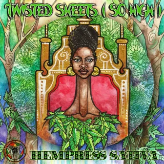 Twisted Sheets (So High) by Hempress Sativa