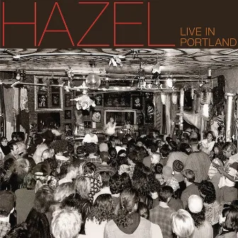 Live in Portland by Hazel