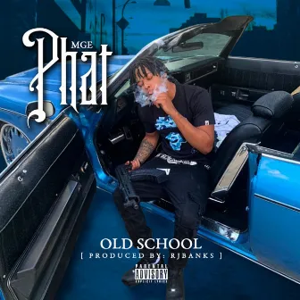 Old School by MGE Phat