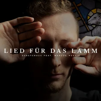 Lied für das Lamm by Gebetshaus