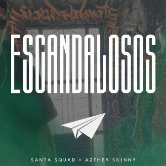 Escandalosos by Azther Skinny